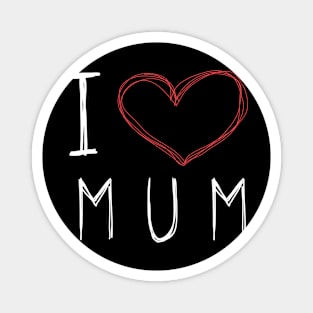 I Love Mum Magnet